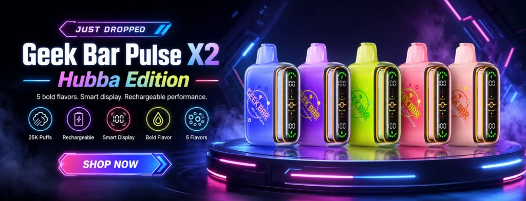 The New Geek Bar Pulse X 2 Hubba Edition Banner